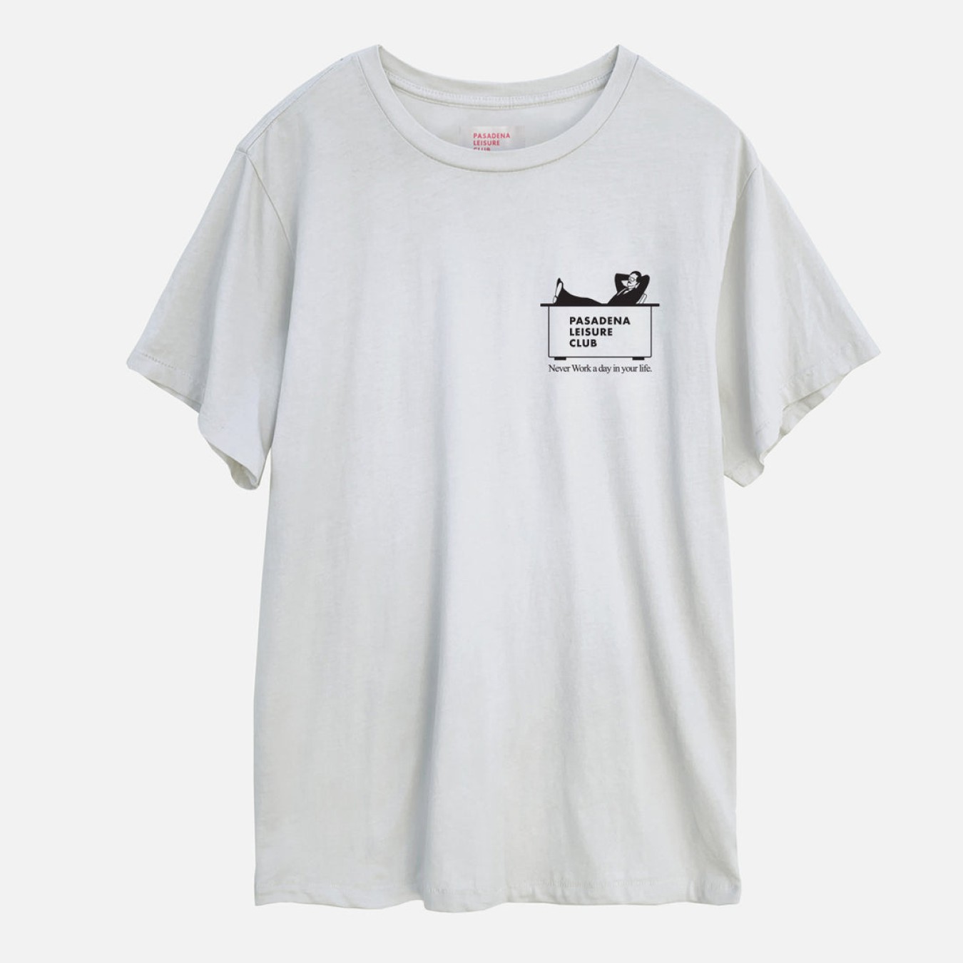 Pasadena Leisure Club Never Work Tee